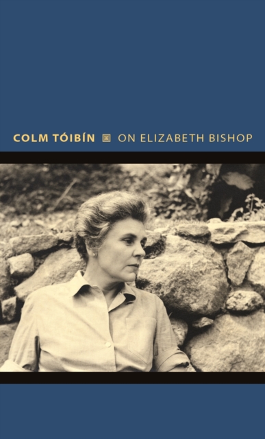 Book Cover for On Elizabeth Bishop by Colm Toibin