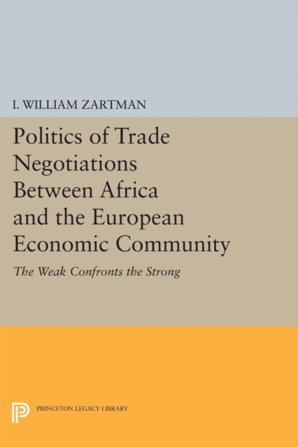 Book Cover for Politics of Trade Negotiations Between Africa and the European Economic Community by I. William Zartman