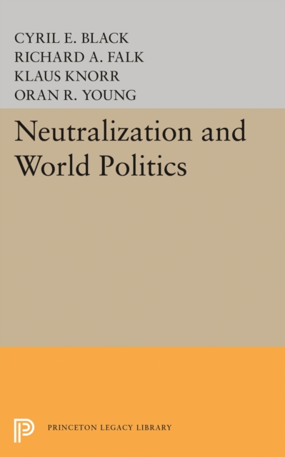 Book Cover for Neutralization and World Politics by Cyril E. Black, Richard A. Falk