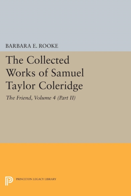 Book Cover for Collected Works of Samuel Taylor Coleridge, Volume 4 (Part II) by Samuel Taylor Coleridge