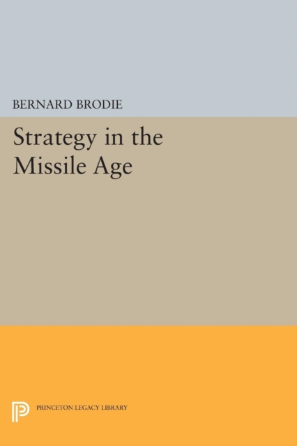 Book Cover for Strategy in the Missile Age by Bernard Brodie