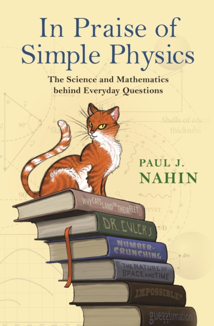 Book Cover for In Praise of Simple Physics by Paul J. Nahin