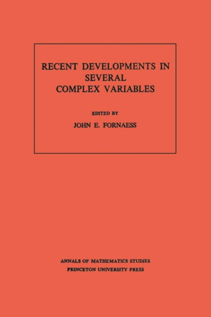 Book Cover for Recent Developments in Several Complex Variables. (AM-100), Volume 100 by Fornaess, John Erik