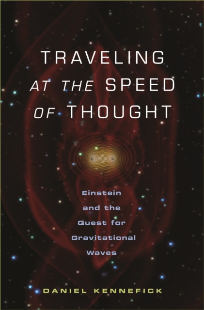 Book Cover for Traveling at the Speed of Thought by Daniel Kennefick