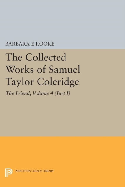 Book Cover for Collected Works of Samuel Taylor Coleridge, Volume 4 (Part I) by Samuel Taylor Coleridge