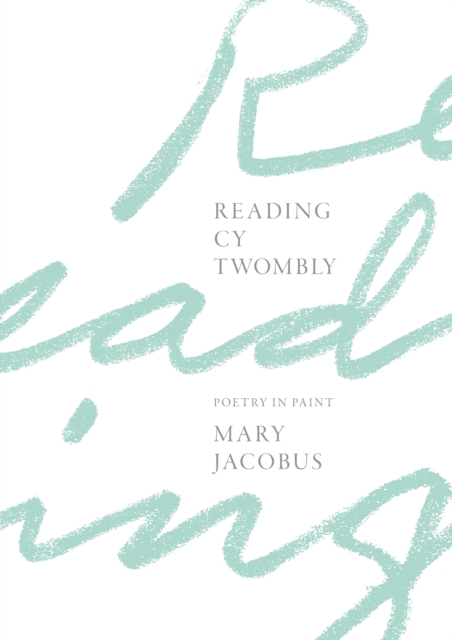 Book Cover for Reading Cy Twombly by Jacobus, Mary