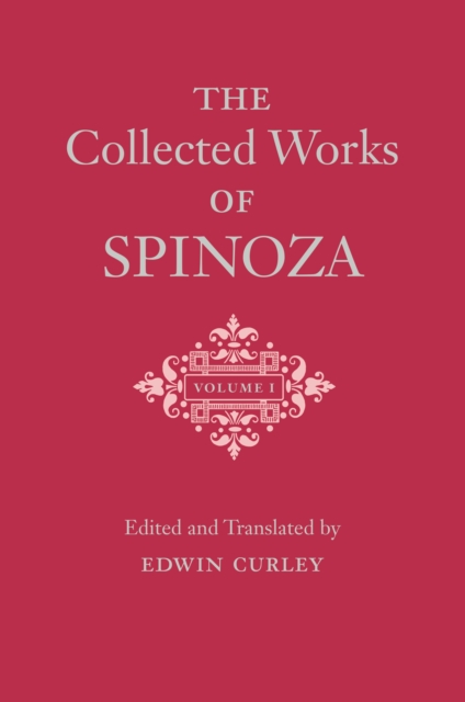 Collected Works of Spinoza, Volume I