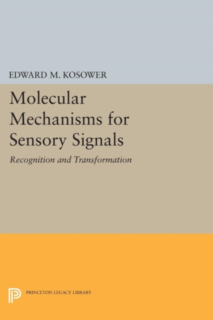 Book Cover for Molecular Mechanisms for Sensory Signals by Edward M. Kosower