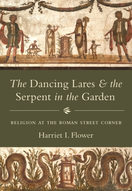 Book Cover for Dancing Lares and the Serpent in the Garden by Harriet I. Flower