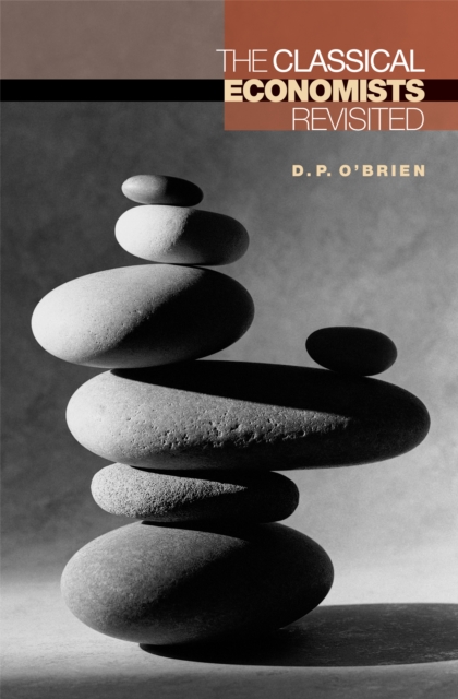 Book Cover for Classical Economists Revisited by D. P. O'Brien