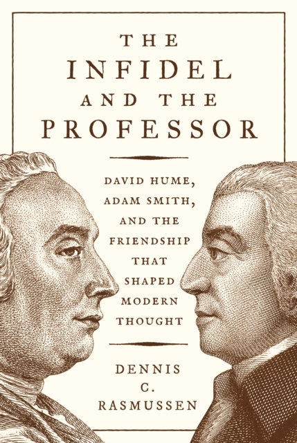 Book Cover for Infidel and the Professor by Dennis C. Rasmussen