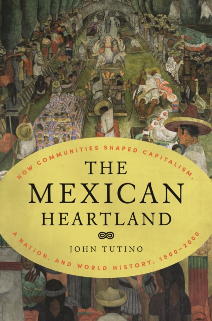 Book Cover for Mexican Heartland by John Tutino