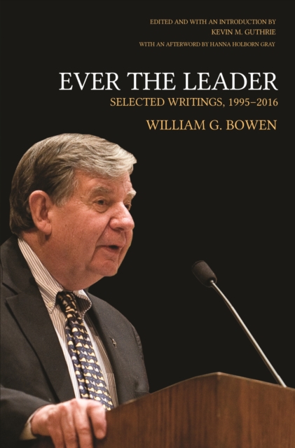 Book Cover for Ever the Leader by William G. Bowen