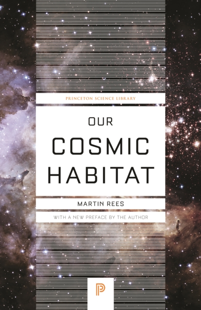 Book Cover for Our Cosmic Habitat by Martin Rees