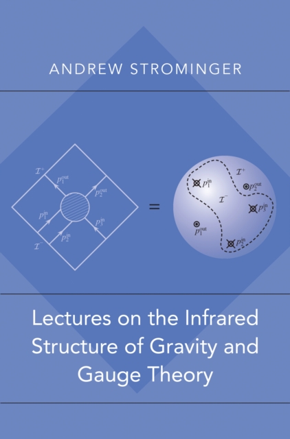 Book Cover for Lectures on the Infrared Structure of Gravity and Gauge Theory by Andrew Strominger