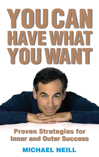 Book Cover for You Can Have What You Want by Michael Neill