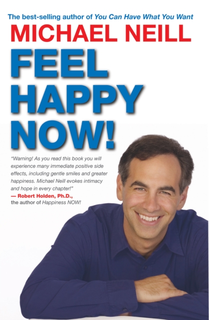 Book Cover for Feel Happy Now! by Michael Neill