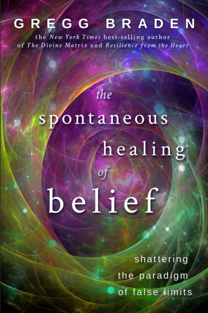 Book Cover for Spontaneous Healing of Belief by Gregg Braden