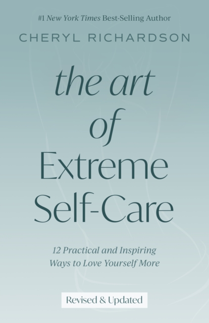 Book Cover for Art of Extreme Self-Care by Cheryl Richardson