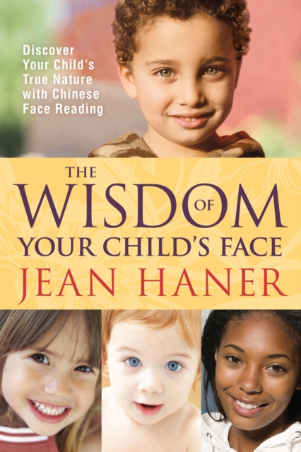 Book Cover for Wisdom of Your Child's Face by Haner, Jean