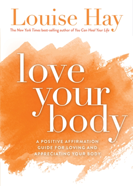 Book Cover for Love Your Body by Louise Hay