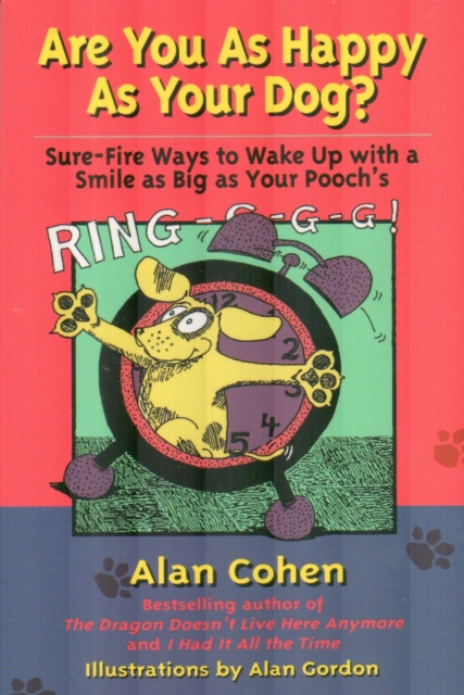 Book Cover for Are You as Happy as Your Dog by Alan Cohen