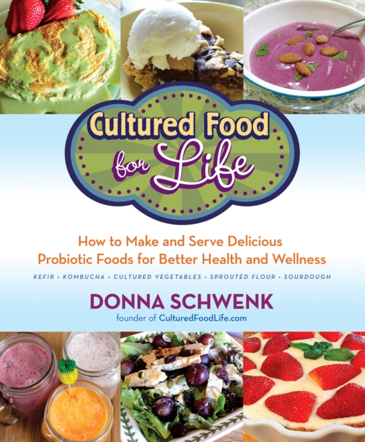 Book Cover for Cultured Food for Life by Donna Schwenk