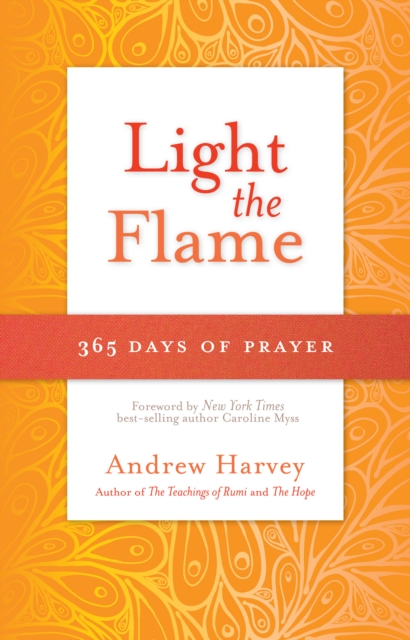 Book Cover for Light the Flame by Andrew Harvey