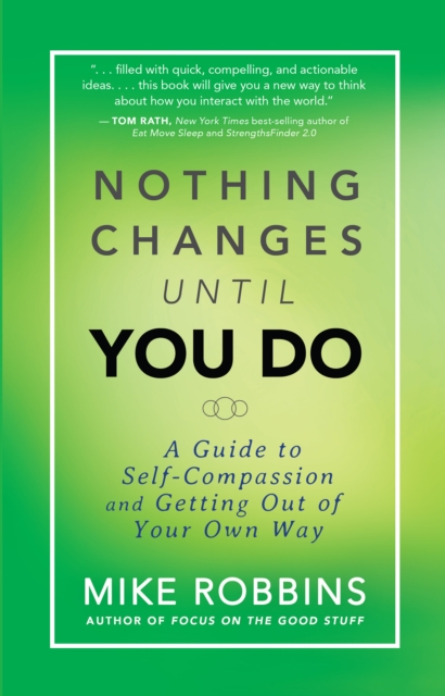 Book Cover for Nothing Changes Until You Do by Mike Robbins