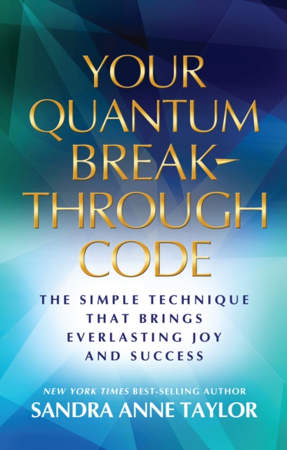 Book Cover for Your Quantum Breakthrough Code by Sandra Anne Taylor