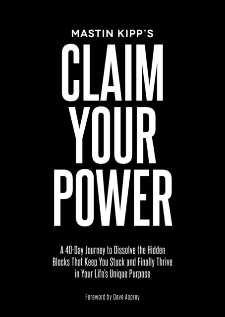 Book Cover for Claim Your Power by Mastin Kipp