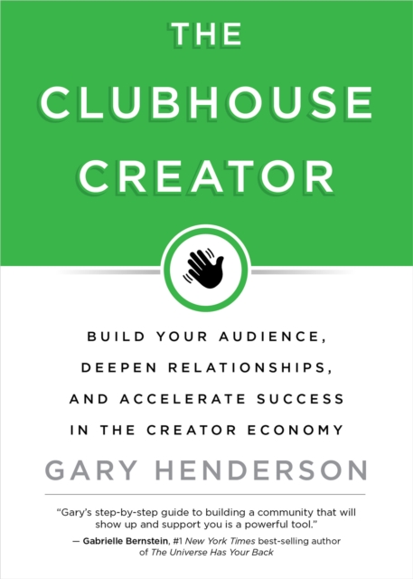 Book Cover for Clubhouse Creator by Gary Henderson