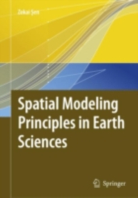 Book Cover for Spatial Modeling Principles in Earth Sciences by Zekai Sen