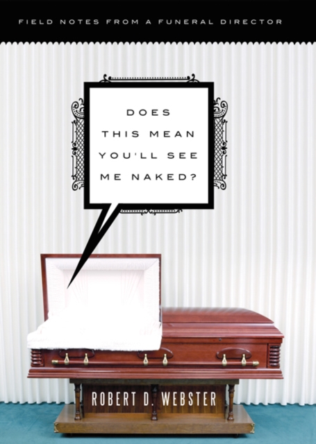 Book Cover for Does This Mean You'll See Me Naked? by Robert Webster