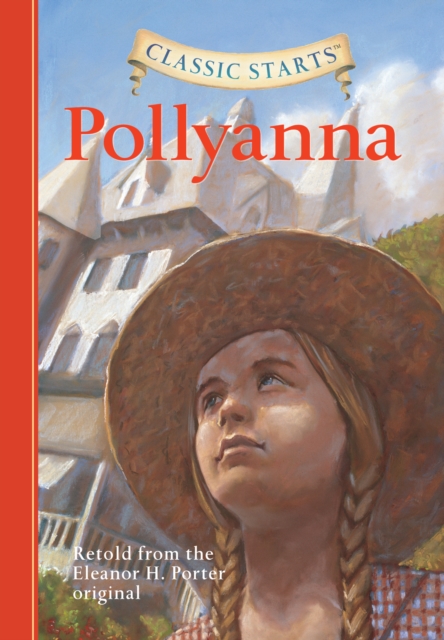 Book Cover for Classic Starts(R): Pollyanna by Eleanor H. Porter