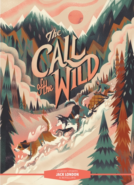 Book Cover for Classic Starts(R): The Call of the Wild by London, Jack