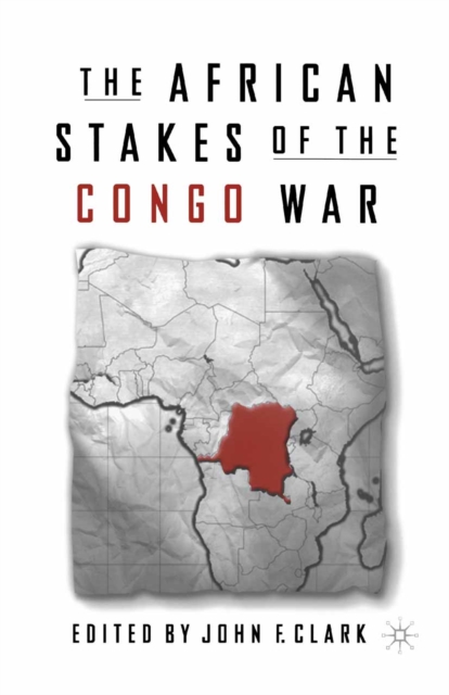 Book Cover for African Stakes of the Congo War by J. Clark