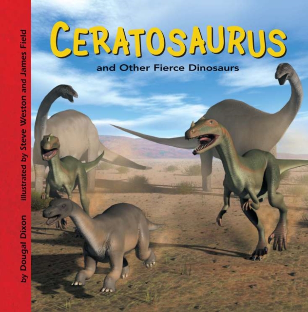 Book Cover for Ceratosaurus and Other Fierce Dinosaurs by Dougal Dixon