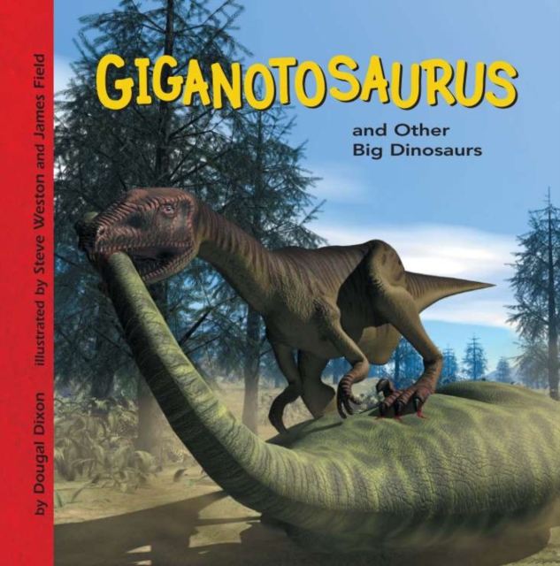 Book Cover for Giganotosaurus and Other Big Dinosaurs by Dougal Dixon