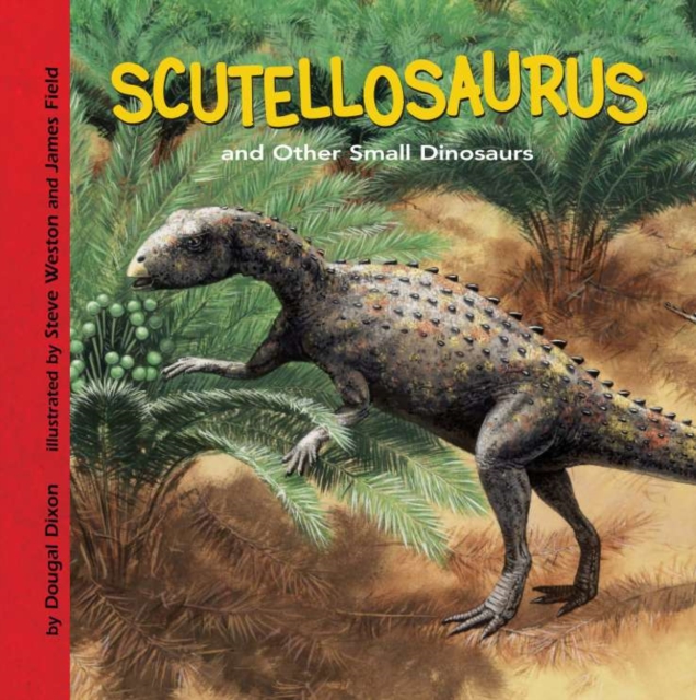 Book Cover for Scutellosaurus and Other Small Dinosaurs by Dougal Dixon