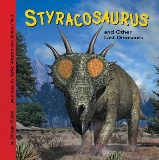 Book Cover for Styracosaurus and Other Last Dinosaurs by Dougal Dixon