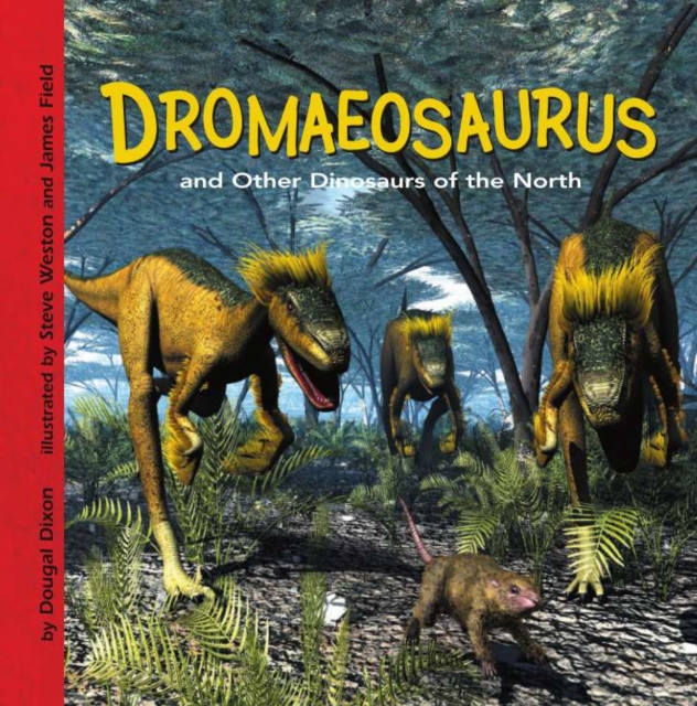 Book Cover for Dromaeosaurus and Other Dinosaurs of the North by Dougal Dixon