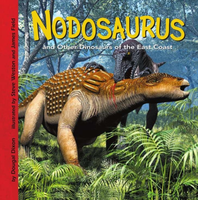 Book Cover for Nodosaurus and Other Dinosaurs of the East Coast by Dougal Dixon