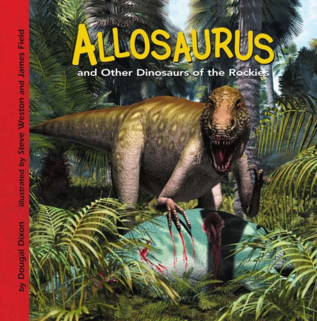 Book Cover for Allosaurus and Other Dinosaurs of the Rockies by Dougal Dixon