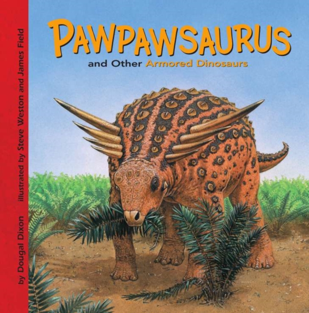 Book Cover for Pawpawsaurus and Other Armored Dinosaurs by Dougal Dixon