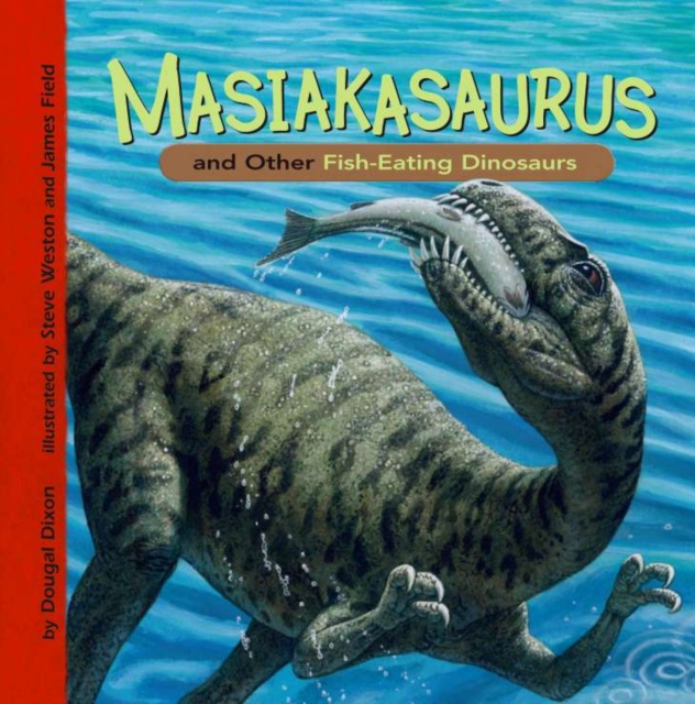 Book Cover for Masiakasaurus and Other Fish-Eating Dinosaurs by Dougal Dixon