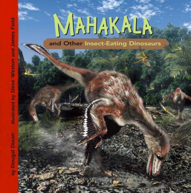 Book Cover for Mahakala and Other Insect-Eating Dinosaurs by Dougal Dixon