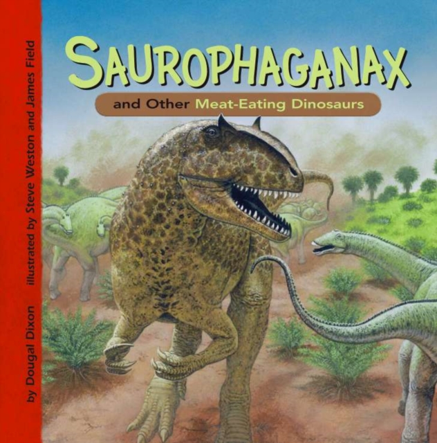 Book Cover for Saurophaganax and Other Meat-Eating Dinosaurs by Dougal Dixon