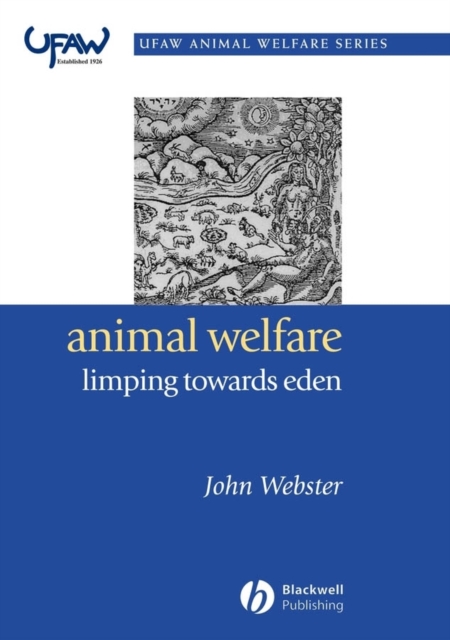 Book Cover for Animal Welfare: Limping Towards Eden by John Webster