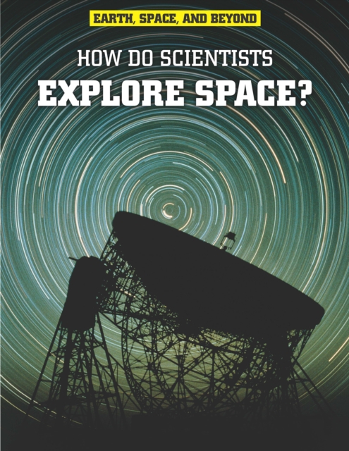 Book Cover for How Do Scientists Explore Space? by Snedden, Robert